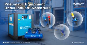 Pneumatic Equipment untuk industri konstruksi