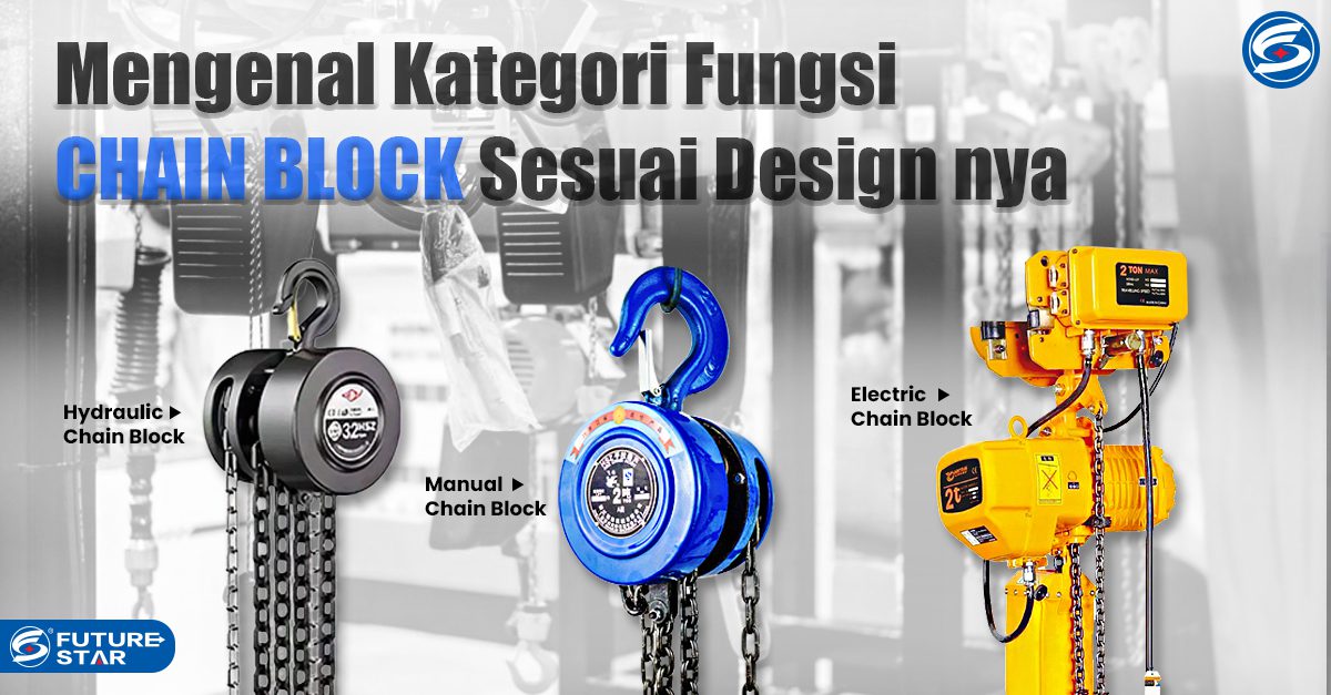 Mengenal Kategori Fungsi Chain Block sesuai dengan Designnya